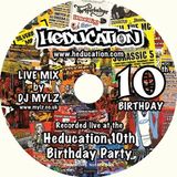 Heducation 10th Birthday Live - mixed by DJ Mylz
