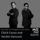 This week in Portugal (19 July 2015) Chick Corea and Herbie Hancock