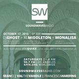Episode 339 - Dj Ghost, XL Middleton, MonaLisa & Joe Quixx - October 17, 2015