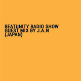 Beatunity Radio Show guest mix by J.A.N (Japan) Dinamo.fm /Istanbul