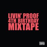 Livin' Proof: 4th Birthday Mix
