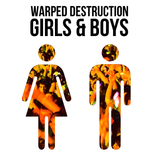 warped destruction - girls & boys