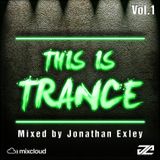 THIS IS TRANCE (Vol.1) - Mixed by Jonathan Exley