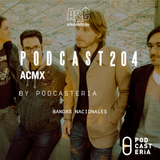 ACMX No. 204 - Bandas Nacionales: I Can Chase Dragons!, Antoine Reverb, The Oaths, Chikita Violenta.