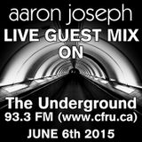 Aaron Joseph LIVE on The Underground (93.3 FM / www.cfru.ca) (June 6th 2015)