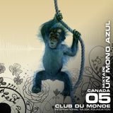 Club du Monde @ Canada - Un Mono Azul - jul/2010