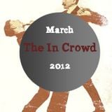 The In Crowd - March 2012
