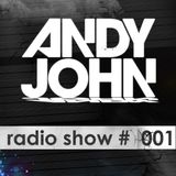 Andy John - Radio Show #001