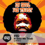 Jacasseries #182 In Soul We Trust by MistaFlow
