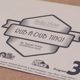 Rub-a-dub Ting! Program 3- 28/09/2015 ft Johann Selekter and Pato Ranking