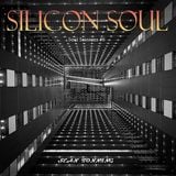 SILICON SOUL - Soul Sessions #6