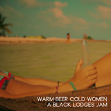 Warm Beer Cold Women