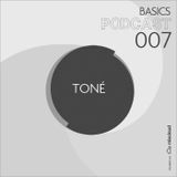 BASICS Podcast 007 - Toné