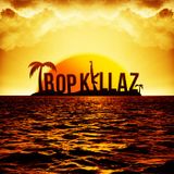 TROPKILLAZ (Bass.1) FREE DL