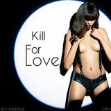 Keenz - Kill For Love