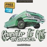 Remember the Hits, West Coast Edit by DJ KAZ D.