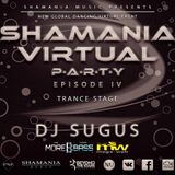 DJ SUGUS - Shamania Virtual Party IV (#Trance Stage)