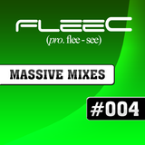 FleeC Massive Mix Episode 004
