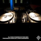 Premium Dancefloor Bangers - DJ Max Power