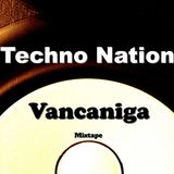 Techno Nation - Vancaniga mix