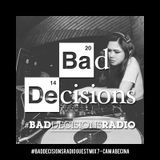 #BadDecisionsRadio Guest Mix 7 - Cam Abecina