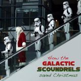 How The Galactic Scoundrels Saved Christmas