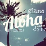 Aloha Friday02 (Mixtape 0517)