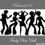 Podcast vol.74 - Funky Disco Ball