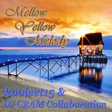 Mellow Yellow Melody featuring DJ CRAM