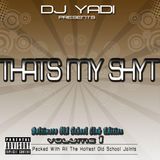 THAT'S MY SHYT - OLD SCHOOL B-MORE CLUB MUSIC VOL.1
