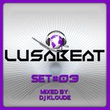 LUSABEAT - MIXED BY DJ KLOUDE - SET#03