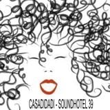 CASADIDADI - SOUNDHOTEL 39 - La Donna Riccia