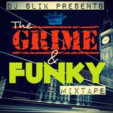 THE UK GRIME & FUNKY MIXTAPE #ClassicsEdition - DJ SLIK