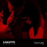 Mantis Radio 200 (Part 3) + Texture