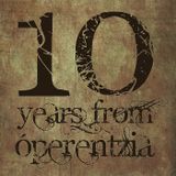 Ten years from Óperentzia