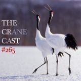 Toadcast #265 - The Cranecast