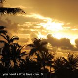 You need a little love - Vol. 9
