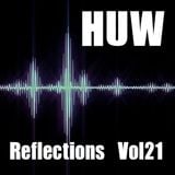 HUW - Reflections Vol21. Live Mashup, plus Beats and Breaks