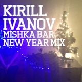 Mishka Bar New Year 2012 Mixes — Kirill Ivanov