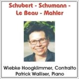 Schubert - Schumann - Le Beau - Mahler (Wiebke Hoogklimmer, Contralto - Patrick Walliser, Piano