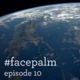#Facepalm - Episode 10 - Εκλογές!