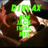 DJBVAX-NEWJACKSWINGMIX