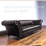 `Deep Tech, Chill House January 2015 part 4