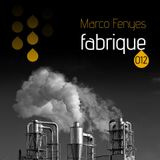 Fabrique #012 with Marco Fenyes