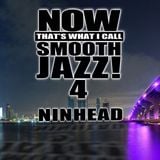 Now That's What I Call Smooth Jazz! 4