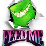 Feed Me - Green Bottle and To The Stars vs Mordez Moi and Muscle Rollers! Long Winded I know haha