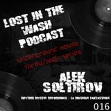 LOST IN THE WASH PODCAST 016 - ALEK SOLTIROV