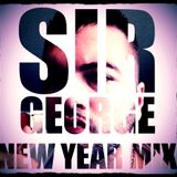 SIR GEORGE - NEW YEAR MIX 2013
