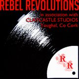 Rebel Revolutions (Cork) #15 - Feb 2012
