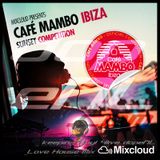 cafe-mambo-2014-dj-competition - Love House Mix - dopeNL